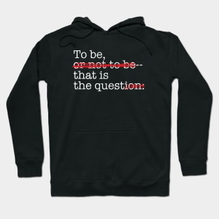 To Be. That is the Quest Hoodie